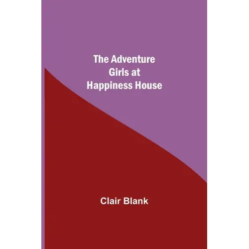 The Adventure Girls at Happiness House
