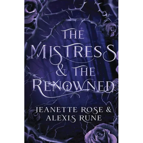 The Mistress & The Renowned: A Hades & Persephone Retelling