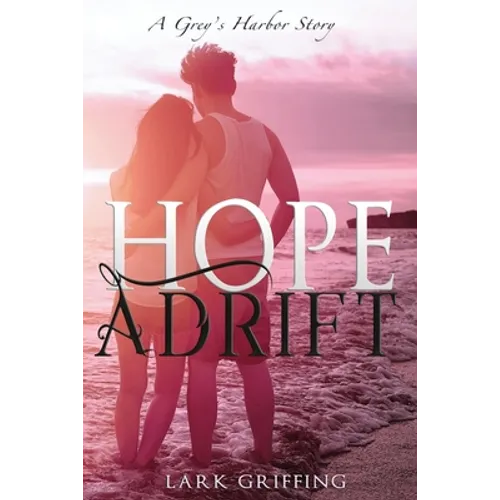 Hope Adrift: A Grey's Harbor Story