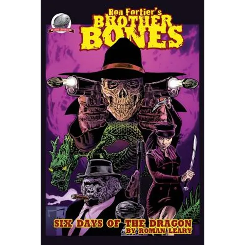 Ron Fortier's Brother Bones: Six Days of the Dragon