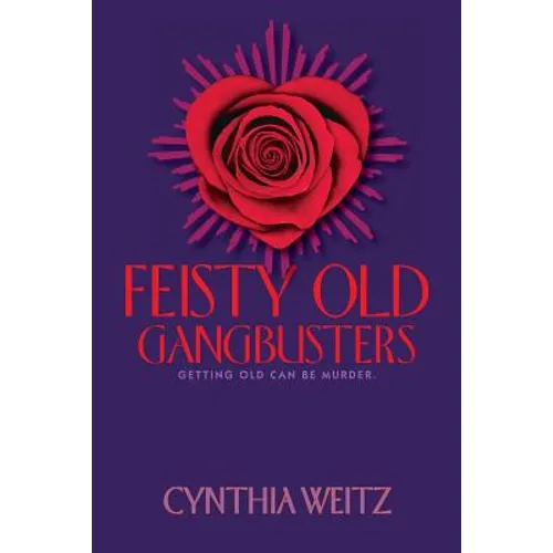 Feisty Old Gangbusters