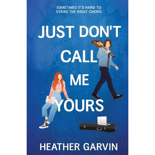 Just Don't Call Me Yours
