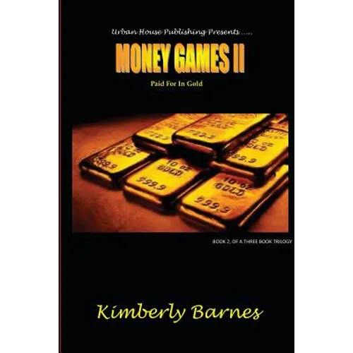 Money Games II: Paid For In Gold