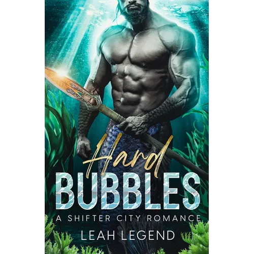 Hard Bubbles: A Shifter City Romance