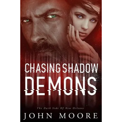 Chasing Shadow Demons: The Dark Side of New Orleans