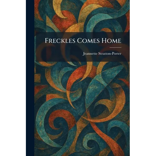 Freckles Comes Home