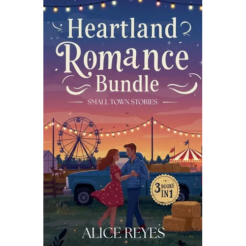 Heartland Romance Bundle (3 Books in 1) - Small Town Stories