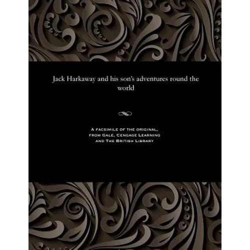 Jack Harkaway and His Son's Adventures Round the World