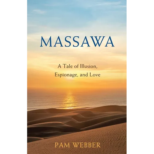 Massawa: A Tale of Espionage, Love, and Illusion