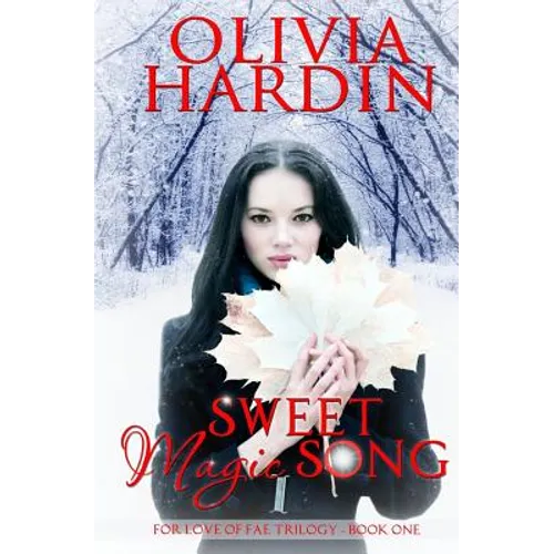 Sweet Magic Song: (The For Love of Fae Trilogy Book 1)