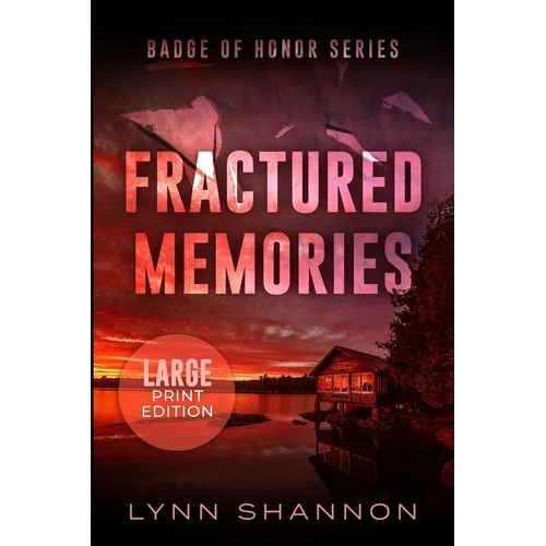 Fractured Memories: A Small-town Christian Romantic Suspense (Large Print)