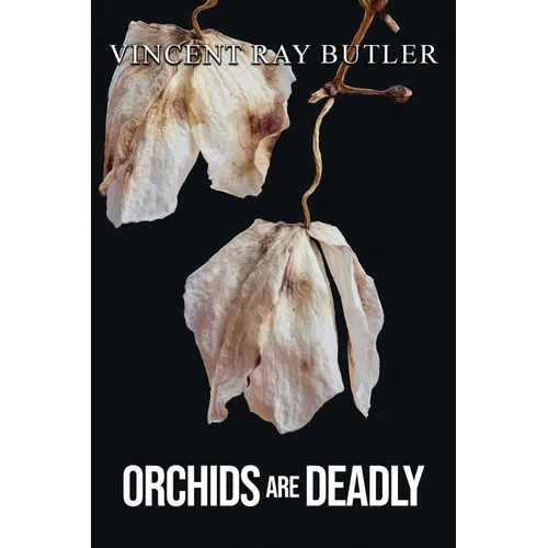 Orchids are Deadly