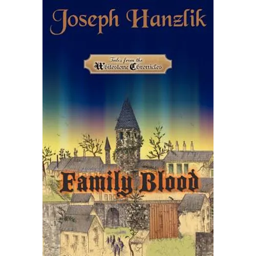 Family Blood: The Whitestone Chronicles