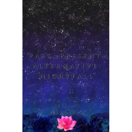 Past, Present, Alternative: Nightfall