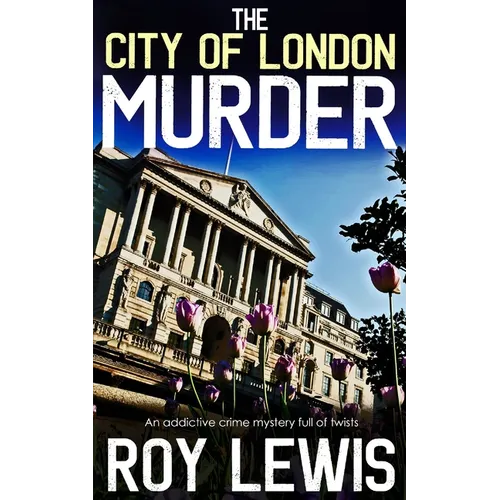 THE CITY OF LONDON MURDER an addictive crime mystery full of twists