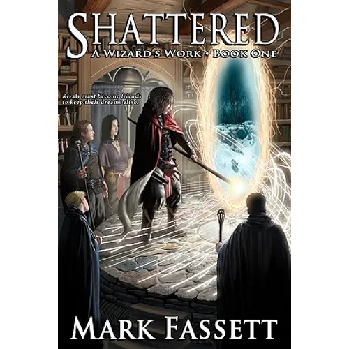 Shattered - A Wizard's Work Book One