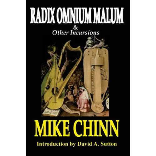 Radix Omnium Malum and Other Incursions