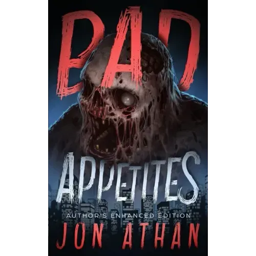 Bad Appetites: Author's Enhanced Edition