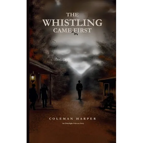 The Whistling Came First