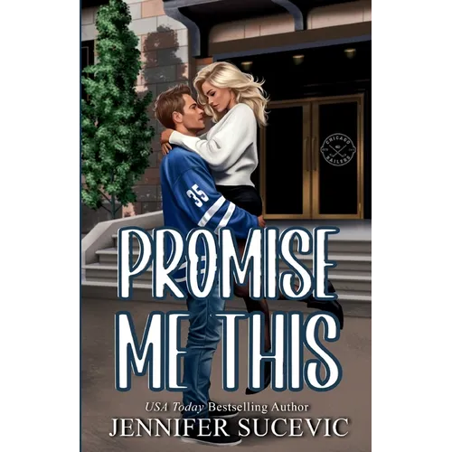 Promise Me This (Illustrated Cover): A Single Dad, Off-Limits Nanny Hockey Romance