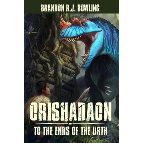 Orishadaon: To the Ends of the Urth