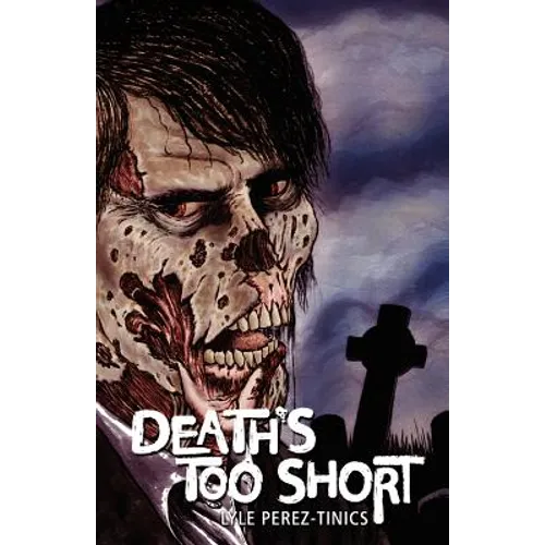 Death's Too Short