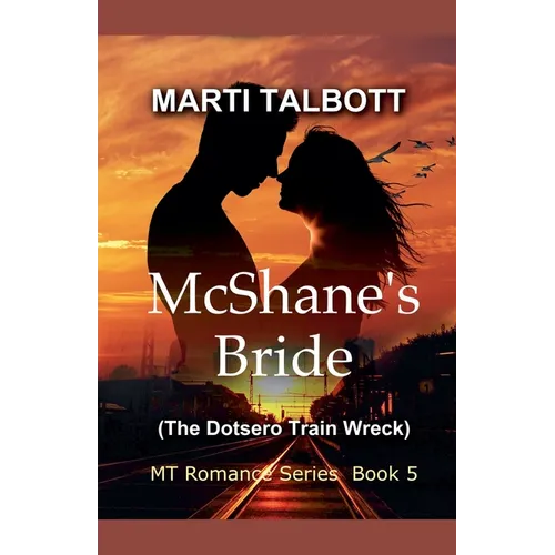 McShane's Bride (The Dotsero Train Wreck)