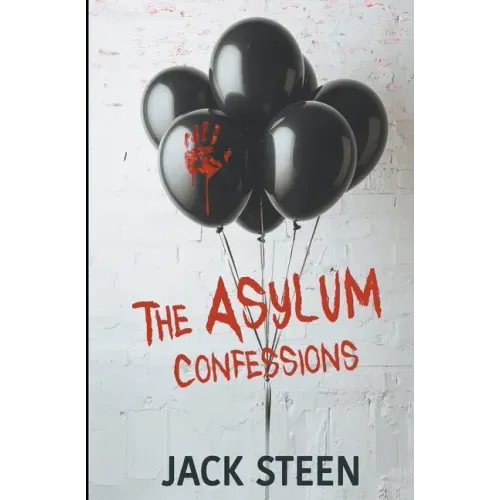 The Asylum Confessions