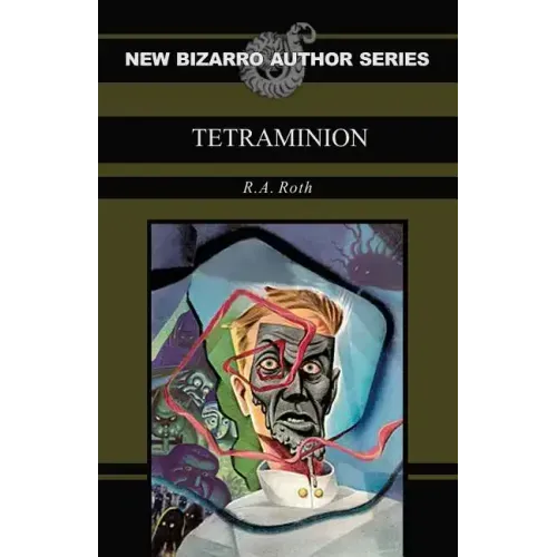 Tetraminion (New Bizarro Author Series)