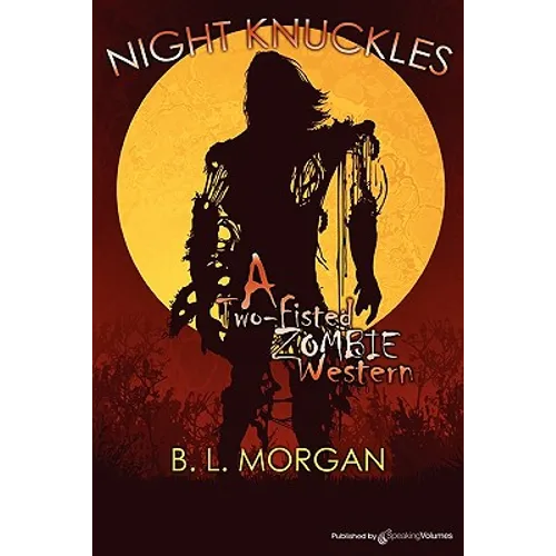 Night Knuckles: A Two Fisted Zombie Western