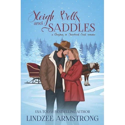 Sleigh Bells and Saddles: a grumpy sunshine sweet Christmas romance