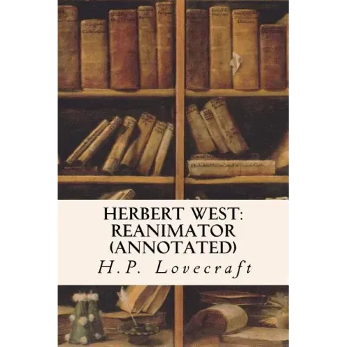 Herbert West: Reanimator (annotated)
