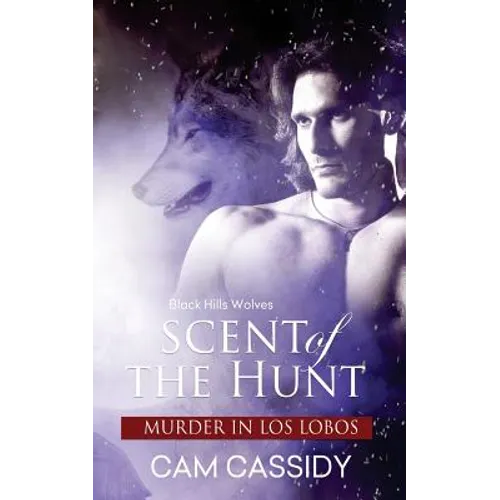 Scent of the Hunt: Murder in Los Lobos