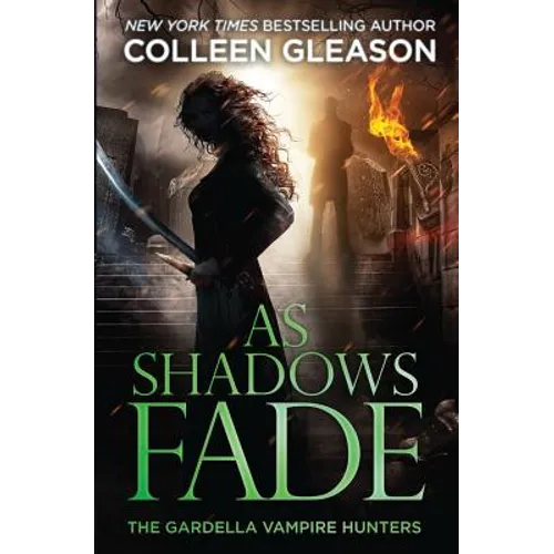 As Shadows Fade: The Gardella Vampire Hunters, 5