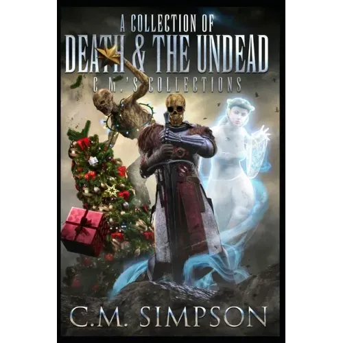 A Collection of Death and the Undead: C.M.'s Collections