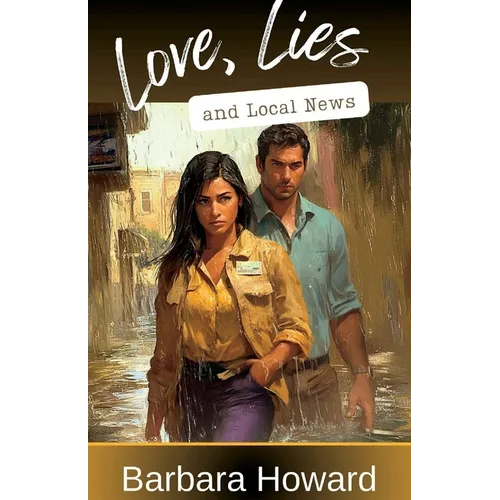 Love, Lies, and Local News