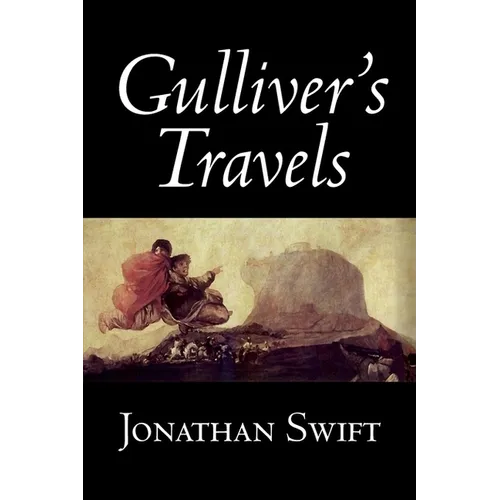 Gulliver's Travels by Jonathan Swift, Fiction, Classics, Literary, Fantasy