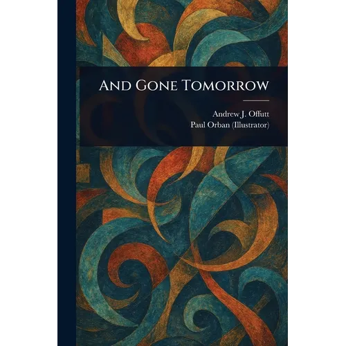 And Gone Tomorrow