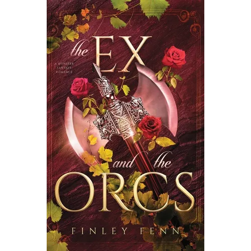 The Ex and the Orcs: A Monster Fantasy Romance