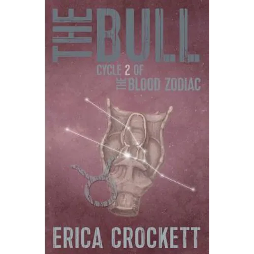 The Bull: Cycle 2 of The Blood Zodiac