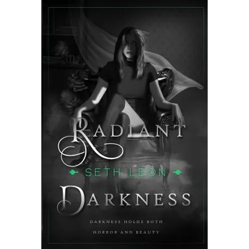Radiant Darkness