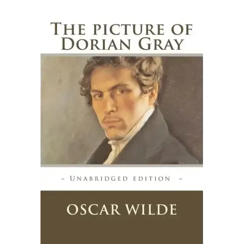 The picture of Dorian Gray: Unabridged