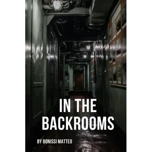 In the Backrooms: A survivor's story