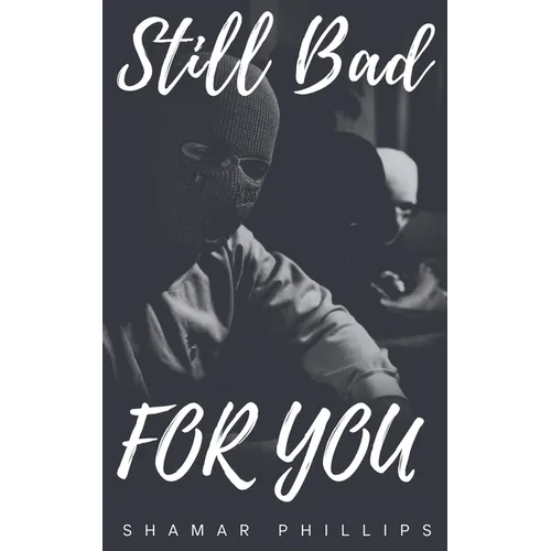 Still Bad For You