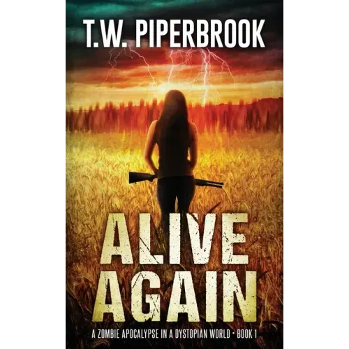 Alive Again: A Zombie Apocalypse in a Dystopian World
