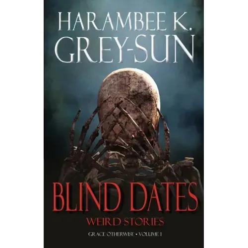 Blind Dates: Weird Stories