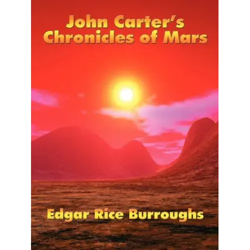 John Carter's Chronicles of Mars