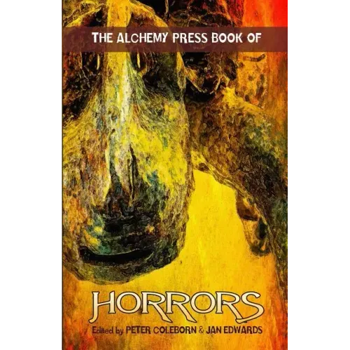 The Alchemy Press Book of Horrors