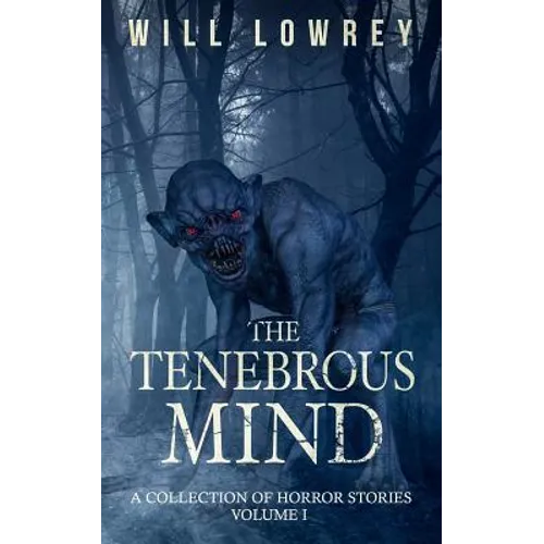 The Tenebrous Mind