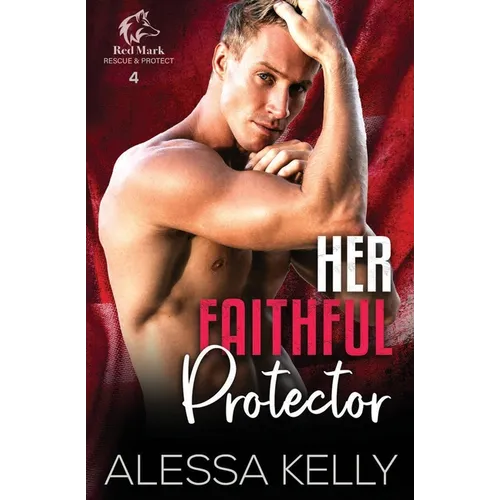 Her Faithful Protector: A Rescue & Protect Romance Suspense Novel